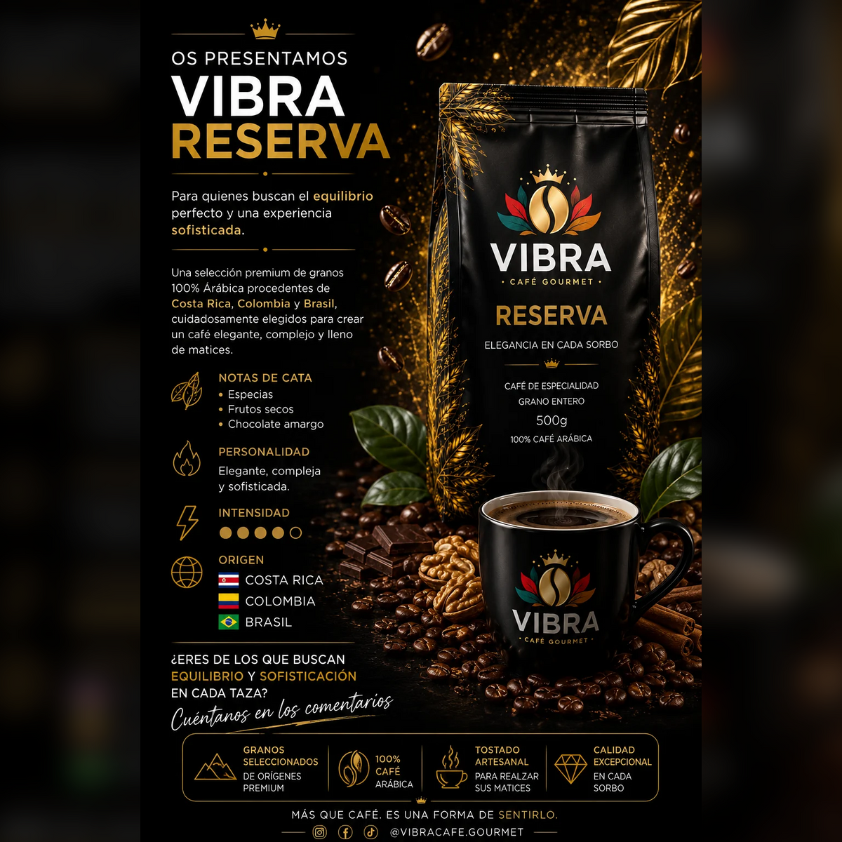 Ficha de VIBRA RESERVA: origen Costa Rica, Colombia y Brasil, tueste artesanal, 100% arábiga